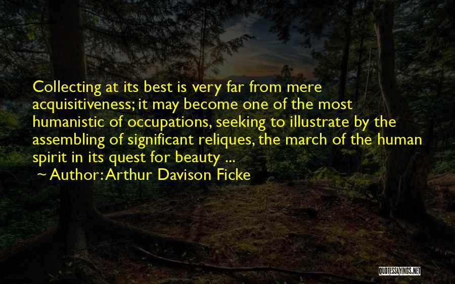 Best Human Quotes By Arthur Davison Ficke