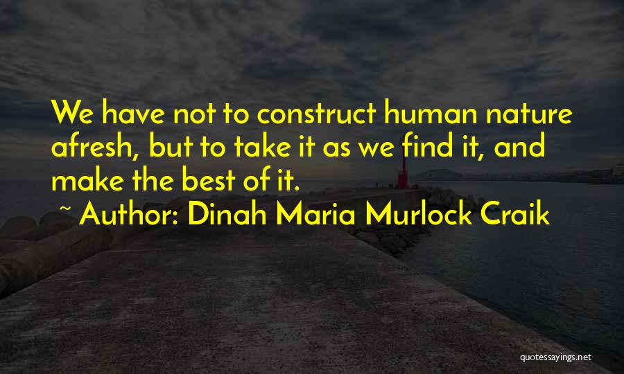 Best Human Quotes By Dinah Maria Murlock Craik