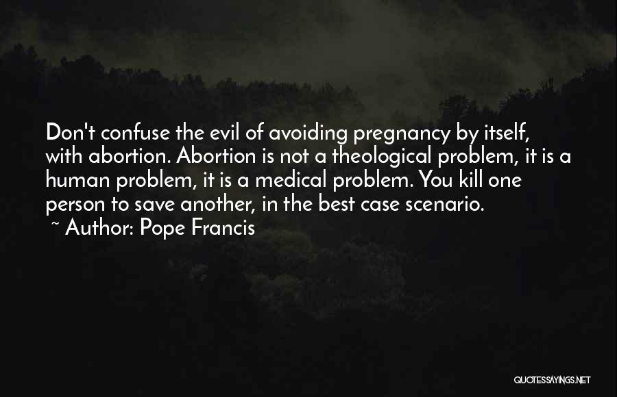 Best Human Quotes By Pope Francis