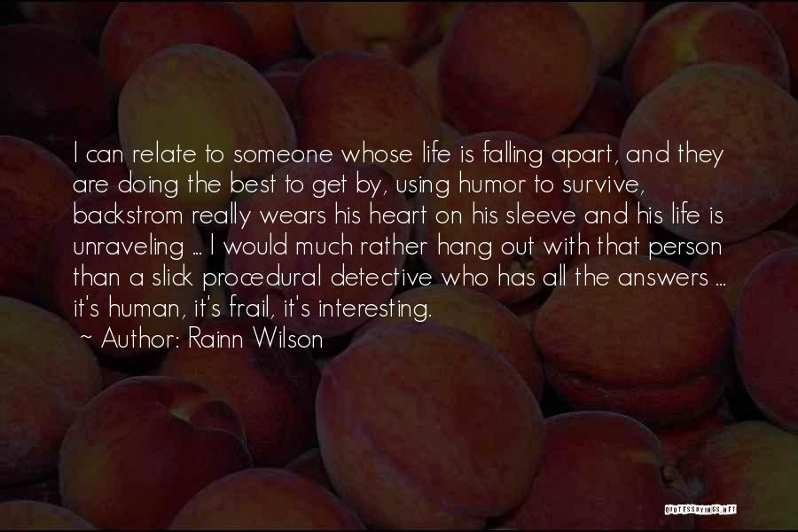 Best Human Quotes By Rainn Wilson