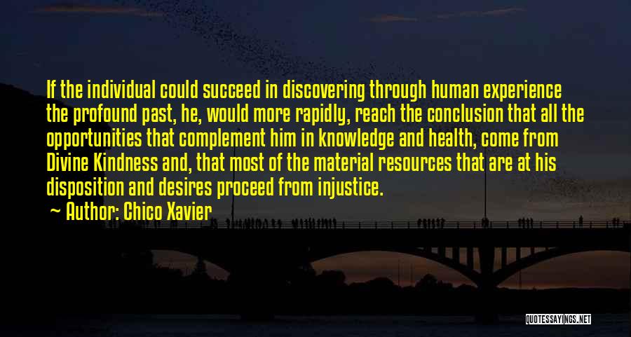 Best Human Resources Quotes By Chico Xavier