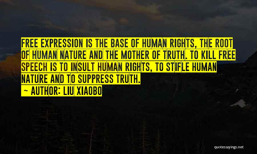 Best Human Rights Quotes By Liu Xiaobo