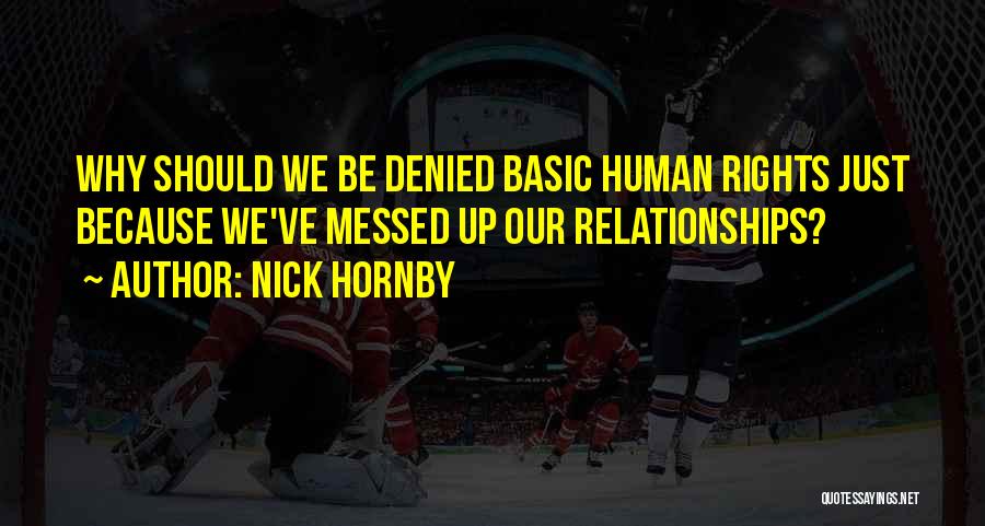 Best Human Rights Quotes By Nick Hornby