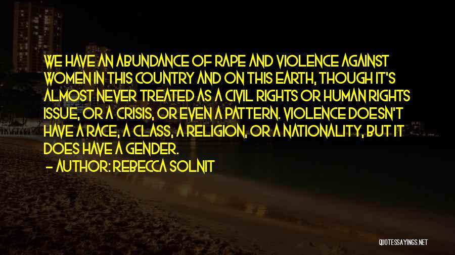 Best Human Rights Quotes By Rebecca Solnit