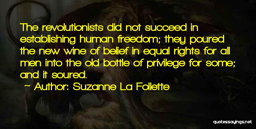 Best Human Rights Quotes By Suzanne La Follette
