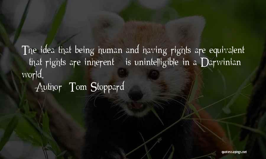 Best Human Rights Quotes By Tom Stoppard