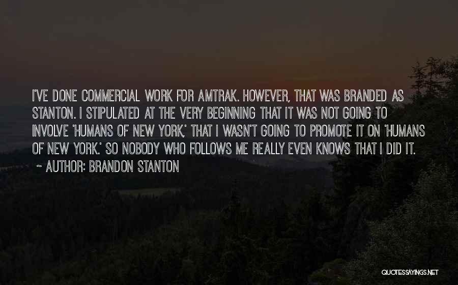 Best Humans Of New York Quotes By Brandon Stanton