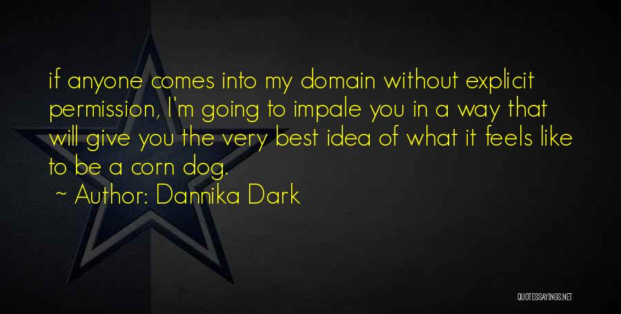 Best Humorous Quotes By Dannika Dark