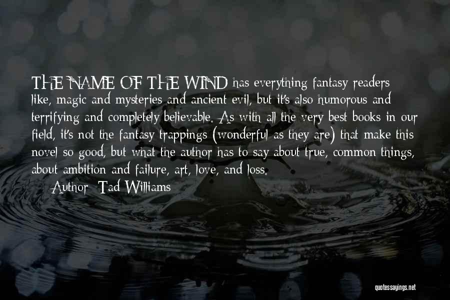 Best Humorous Quotes By Tad Williams