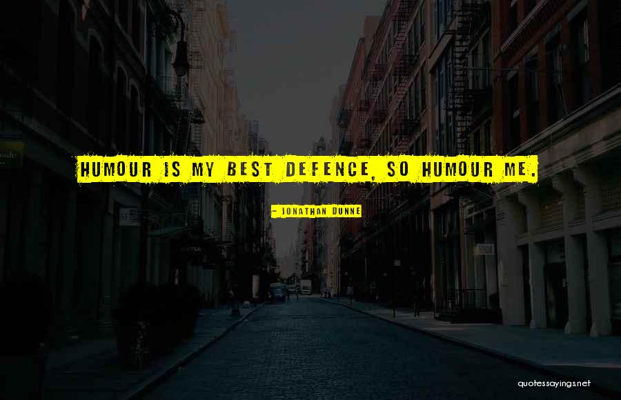 Best Humour Quotes By Jonathan Dunne