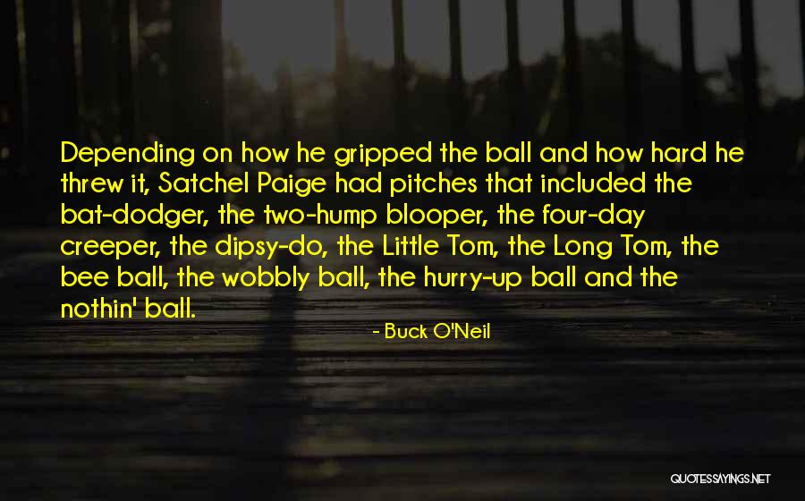 Best Hump Day Quotes By Buck O'Neil