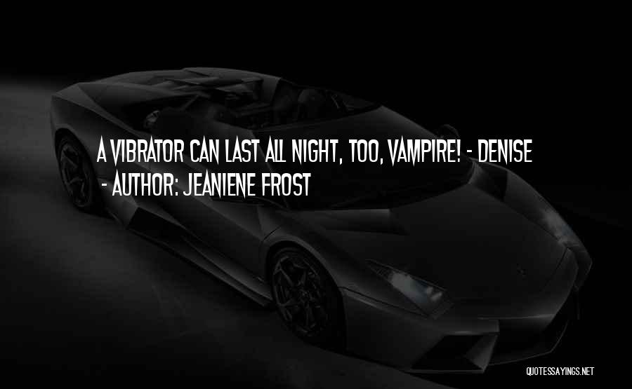 Best Huntress Quotes By Jeaniene Frost