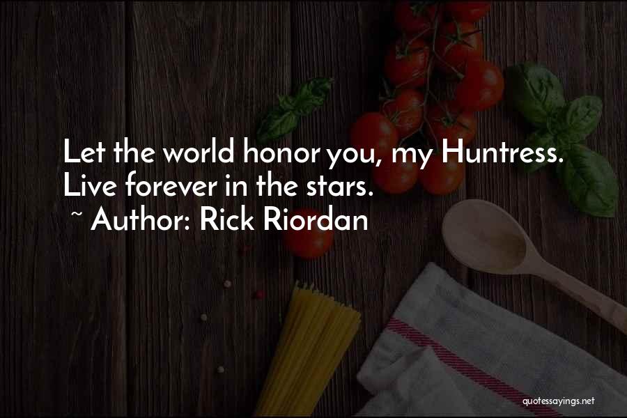 Best Huntress Quotes By Rick Riordan