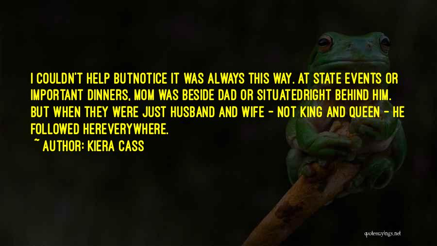 Best Husband And Dad Quotes By Kiera Cass