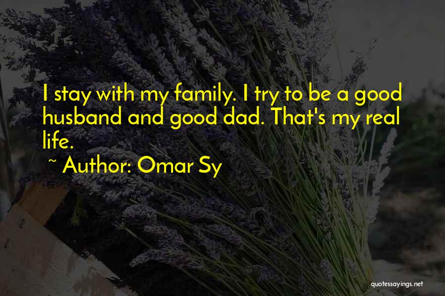 Best Husband And Dad Quotes By Omar Sy