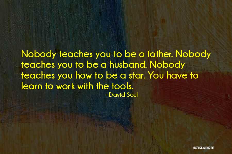 Best Husband And Father Quotes By David Soul