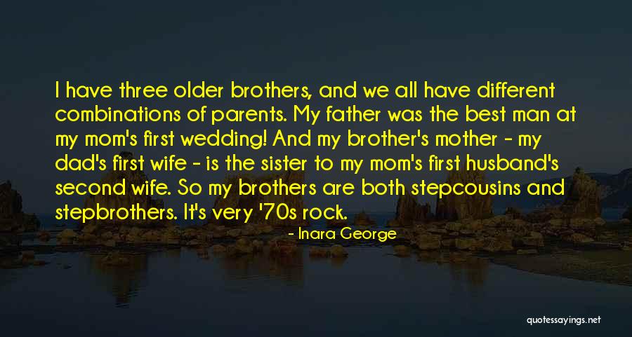 Best Husband And Father Quotes By Inara George