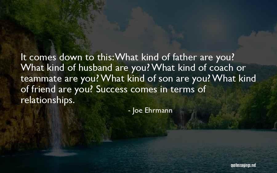 Best Husband And Father Quotes By Joe Ehrmann