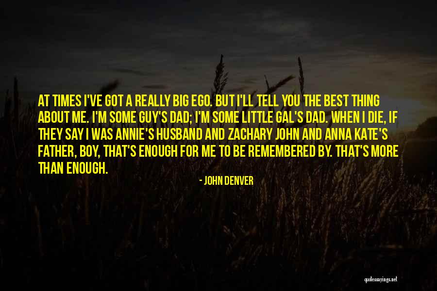 Best Husband And Father Quotes By John Denver