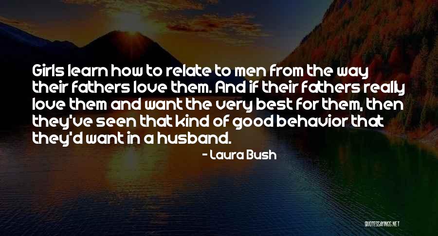 Best Husband And Father Quotes By Laura Bush