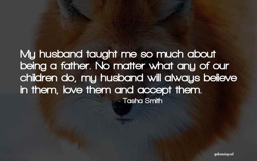 Best Husband And Father Quotes By Tasha Smith