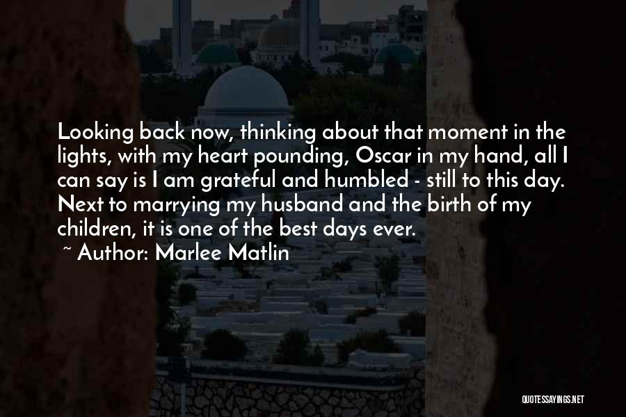 Best Husband Ever Quotes By Marlee Matlin