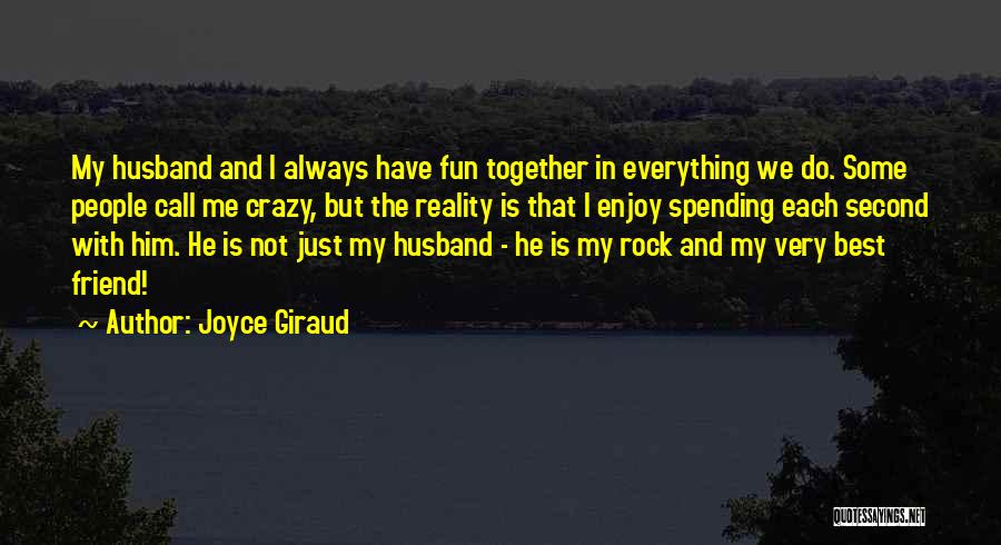 Best Husband Quotes By Joyce Giraud