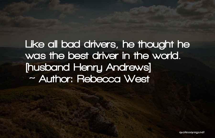 Best Husband Quotes By Rebecca West