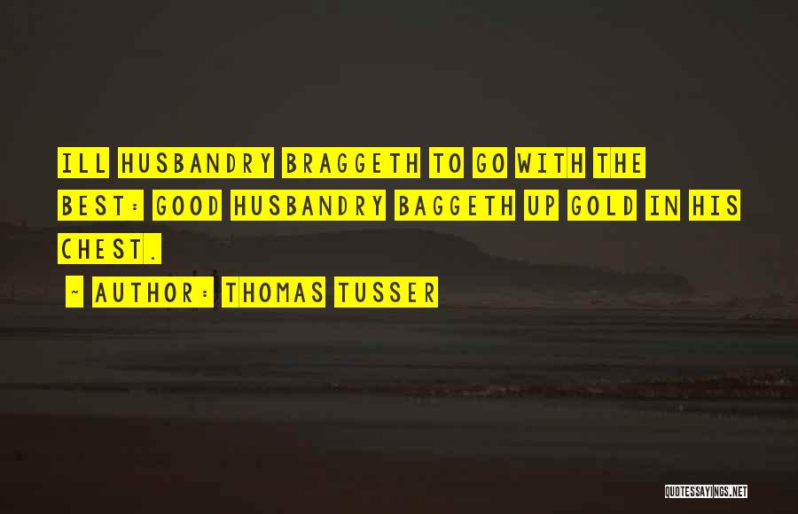 Best Husband Quotes By Thomas Tusser