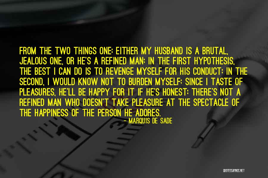 Best Husband To Be Quotes By Marquis De Sade Best Husband To Be Quotes By Marquis De Sade
