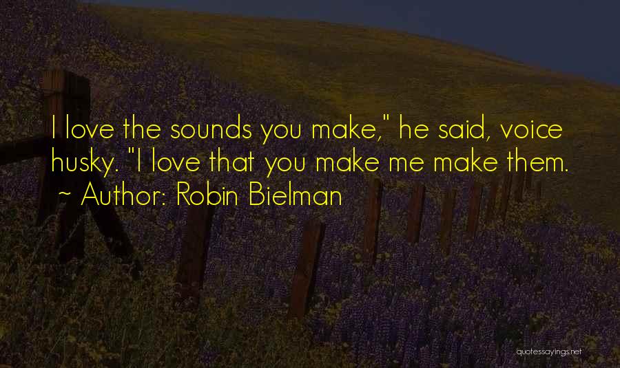 Best Husky Quotes By Robin Bielman