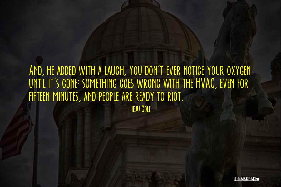 Best Hvac Quotes By Teju Cole Best Hvac Quotes By Teju Cole