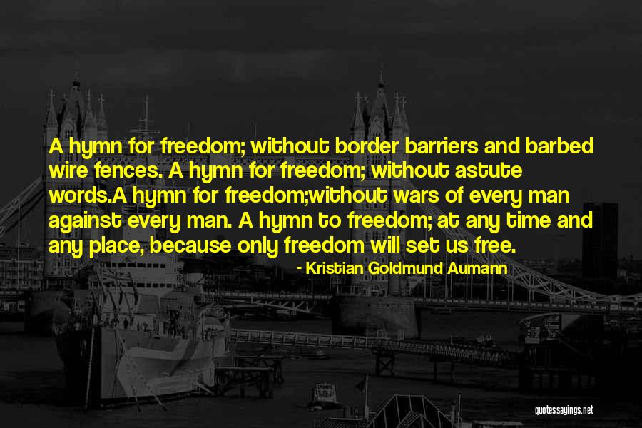 Best Hymn Quotes By Kristian Goldmund Aumann Best Hymn Quotes By Kristian Goldmund Aumann