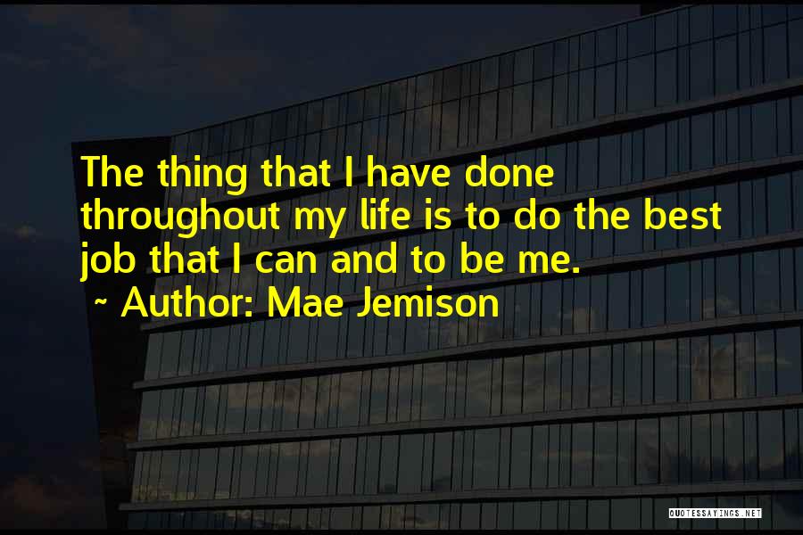 Best I Can Do Quotes By Mae Jemison