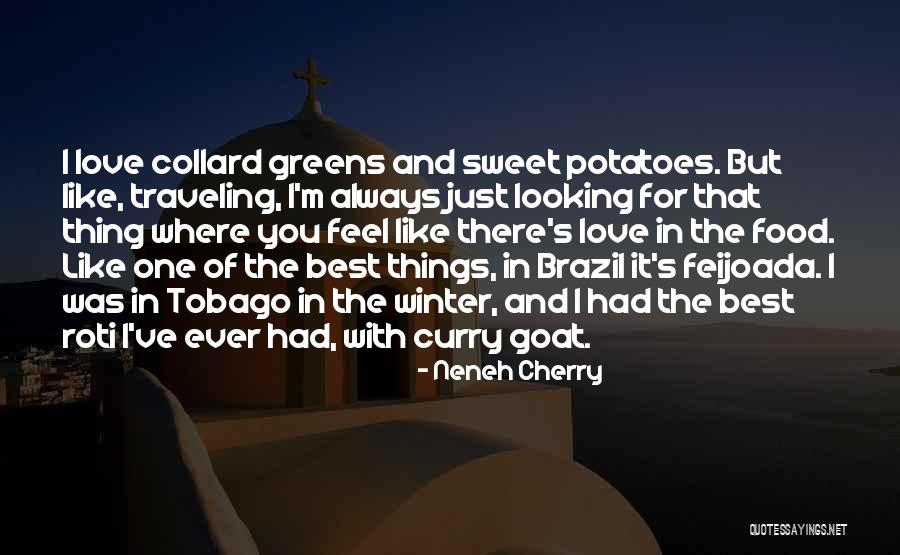 Best I Ever Had Quotes By Neneh Cherry Best I Ever Had Quotes By Neneh Cherry