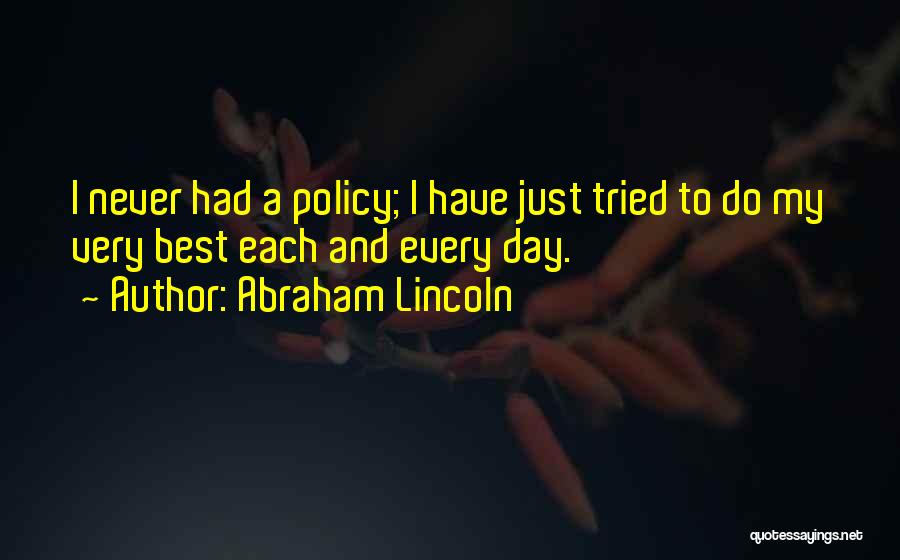 Best I Never Had Quotes By Abraham Lincoln