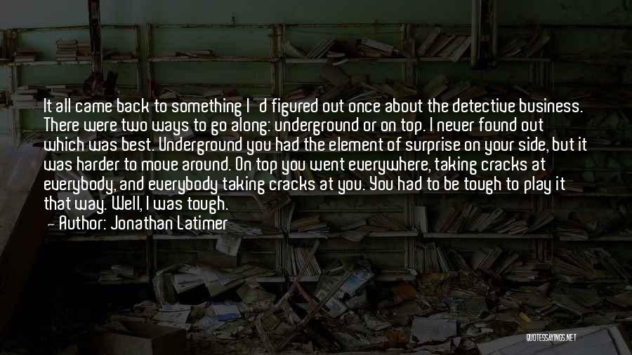 Best I Never Had Quotes By Jonathan Latimer