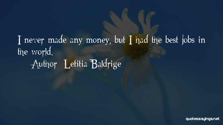 Best I Never Had Quotes By Letitia Baldrige