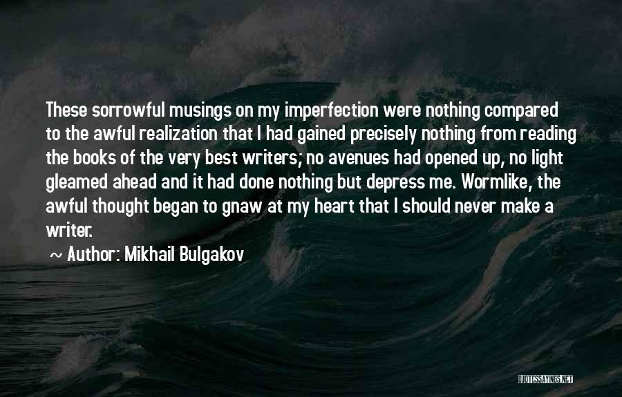 Best I Never Had Quotes By Mikhail Bulgakov