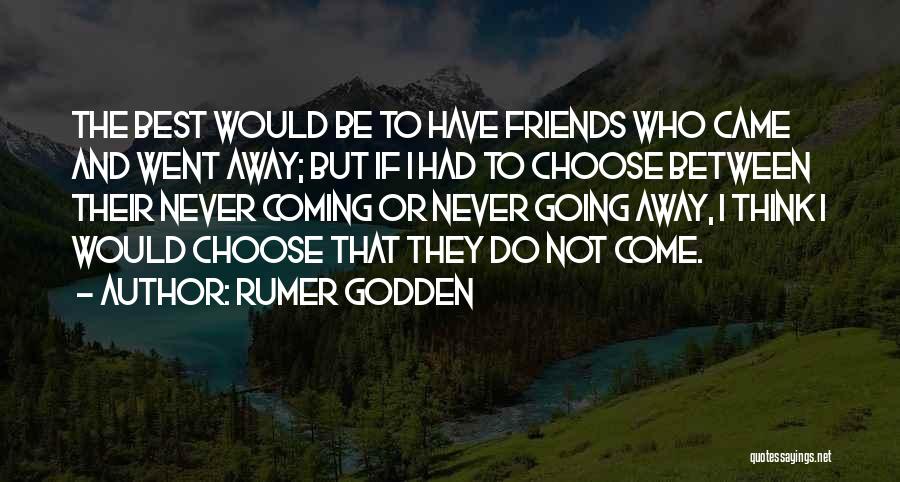 Best I Never Had Quotes By Rumer Godden