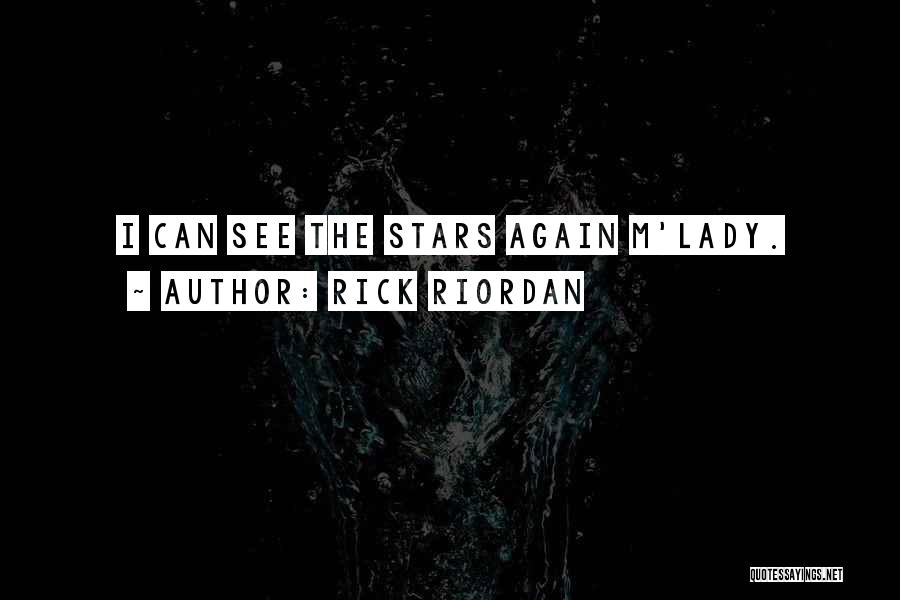 Best I See Stars Quotes By Rick Riordan