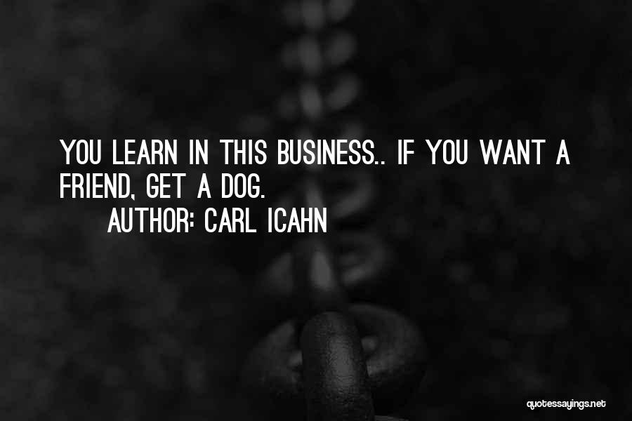 Best Icahn Quotes By Carl Icahn