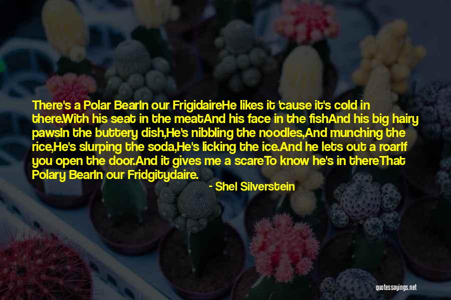 Best Ice Bear Quotes By Shel Silverstein Best Ice Bear Quotes By Shel Silverstein