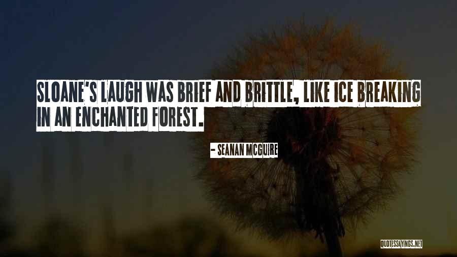 Best Ice Breaking Quotes By Seanan McGuire Best Ice Breaking Quotes By Seanan McGuire