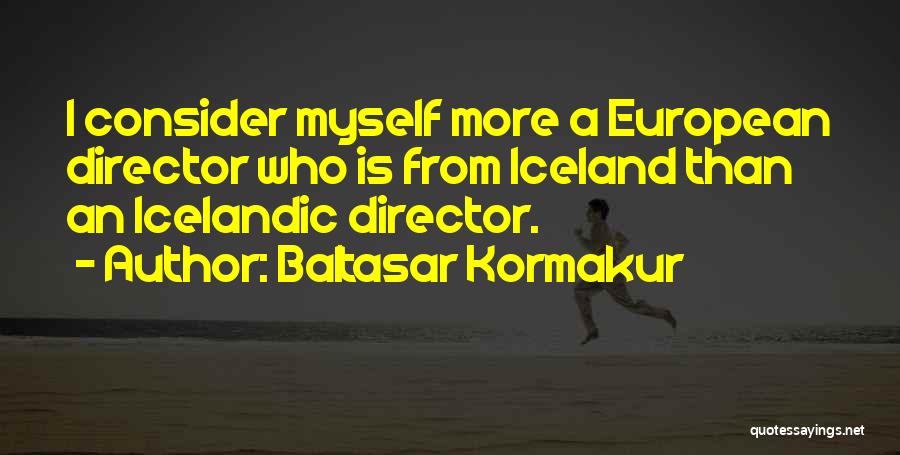 Best Icelandic Quotes By Baltasar Kormakur