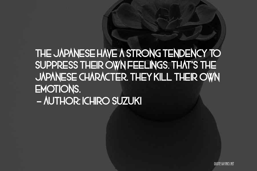 Best Ichiro Suzuki Quotes By Ichiro Suzuki