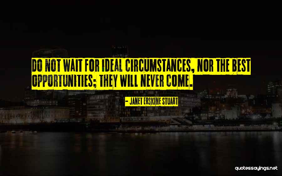 Best Ideal Quotes By Janet Erskine Stuart Best Ideal Quotes By Janet Erskine Stuart