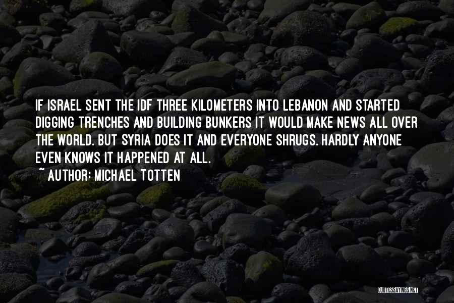 Best Idf Quotes By Michael Totten