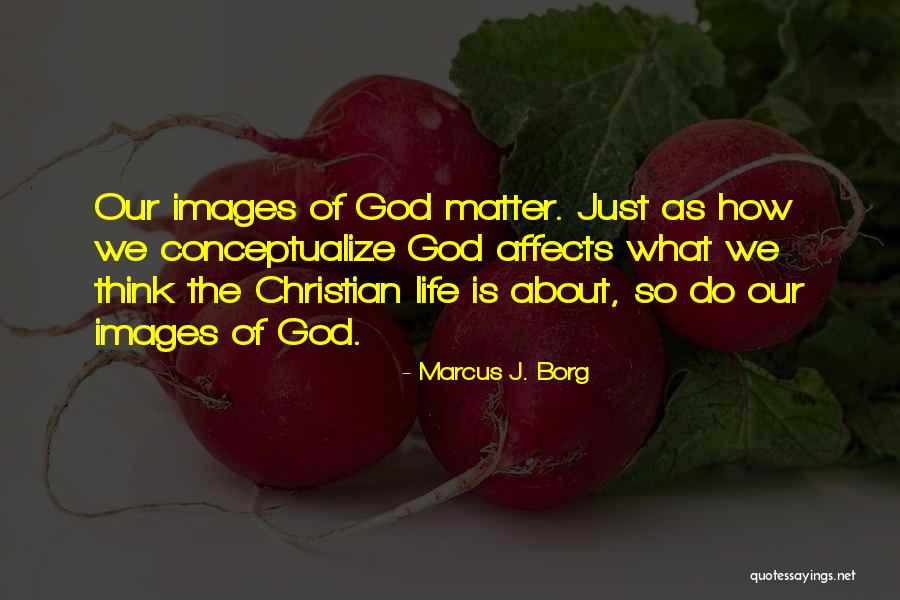 Best Images Of Life With Quotes By Marcus J. Borg