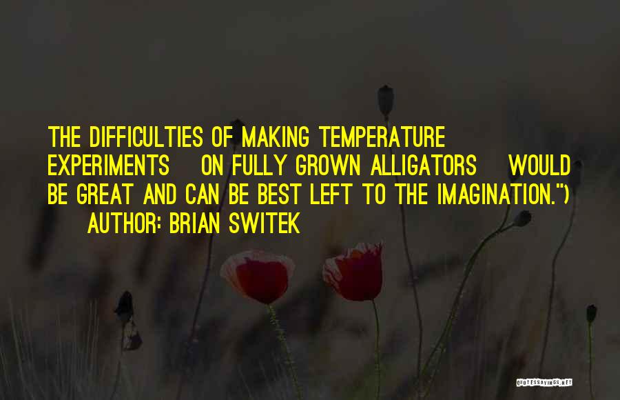 Best Imagination Quotes By Brian Switek